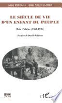 Le siècle de vie d'un enfant du peuple