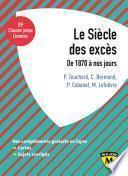 Le siècle des excès. De 1870 à nos jours