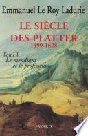 Le Siècle des Platter (1499-1628)
