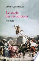 Le Siècle des Révolutions (1660-1789)