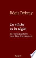 Le siècle et la règle