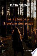 Le silence à l'ombre des pins