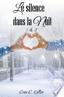 Le silence dans la nuit 1 & 2