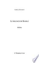 LE SILENCE DE BASILE - Theatre
