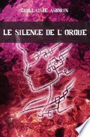 Le silence de l’Orque
