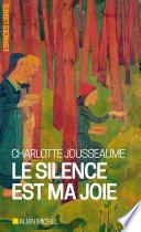 Le Silence est ma joie