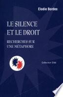 Le silence et le droit : Recherches sur une métaphore