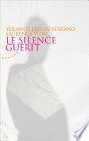 Le silence guérit
