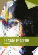 Le Singe de Goethe