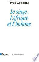 Le Singe, l'Afrique et l'homme