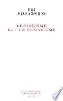 Le sionisme fut un humanisme