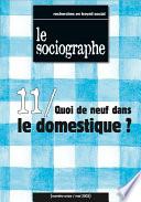 le Sociographe n°11 : Quoi de neuf dans le domestique