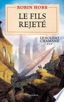 Le Soldat chamane (Tome 3) - Le fils rejeté