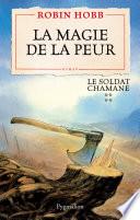 Le Soldat chamane (Tome 4) - La magie de la peur