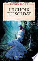 Le Soldat chamane (Tome 5) - Le choix du soldat