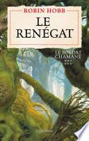 Le Soldat chamane (Tome 6) - Le renégat