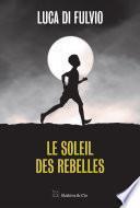 Le soleil des rebelles