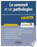 Le sommeil et ses pathologies – Approche clinique transversale chez l'adulte et l'enfant