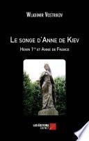 Le songe d'Anne de Kiev - Henri 1er et Anne de France