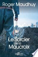 Le Sorcier de la Maucroix