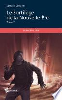Le Sortilège de la Nouvelle Ère - Tome 2