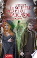 Le Souffle de la Pierre d'Irlande (3) - La Terre