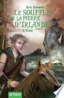Le Souffle de la Pierre d'Irlande 4 - L'Eau