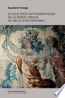 Le sous-texte mythographique de la poésie lyrique au Siècle d’Or espagnol