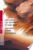Le souvenir d'une nuit - Désir trompeur (Harlequin Passions)