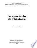 Le spectacle de l'histoire
