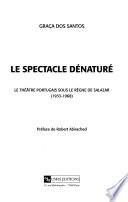 Le spectacle dénaturé