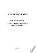 Le spectaculaire