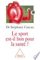 Le sport est-il bon pour la santé ?
