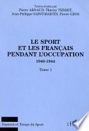 Le sport et les français pendant l'Occupation, 1940-1944