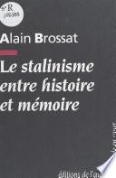 Le Stalinisme entre histoire et mémoire