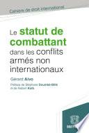 Le statut de combattant dans les conflits armés non internationaux