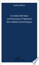 Le statut des baux commerciaux à l'épreuve des réalités économiques