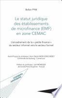 Le statut juridique des établissements de microfinance (EMF) en zone CEMAC