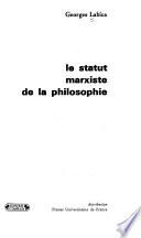 Le statut marxiste de la philosophie