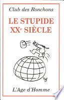 Le stupide XXe siècle