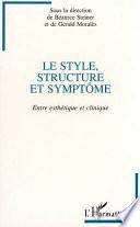 Le style, structure et symptôme