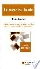 Le sucre ou la vie