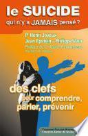 Le suicide, qui n'y a jamais pensé ?