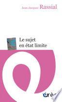 Le sujet en état limite