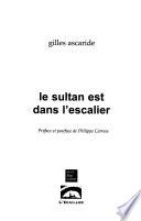 Le sultan est dans l'escalier