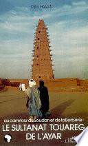 Le sultanat touareg de l'Ayar