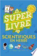 Le super livre des petits scientifiques en herbe