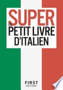 Le Super Petit Livre d'Italien