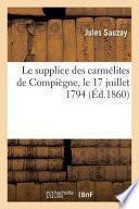 Le Supplice Des Carmelites de Compiegne, Le 17 Juillet 1794