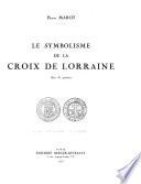 Le symbolisme de la croix de Lorraine